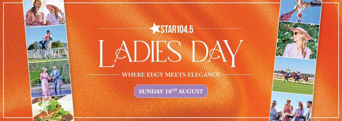 Star 104.5's Ladies Day Saturday 18 August 3